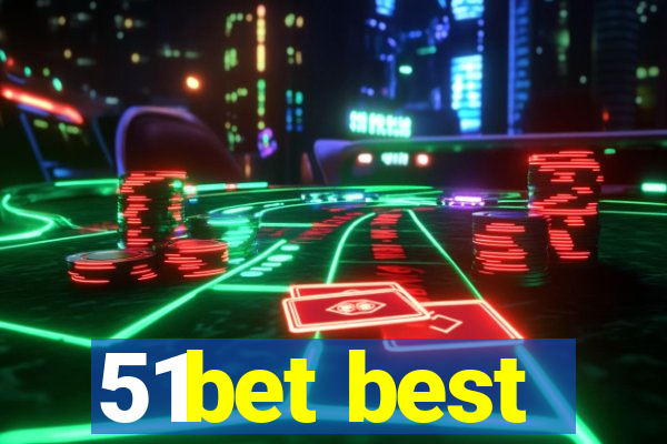 51bet best